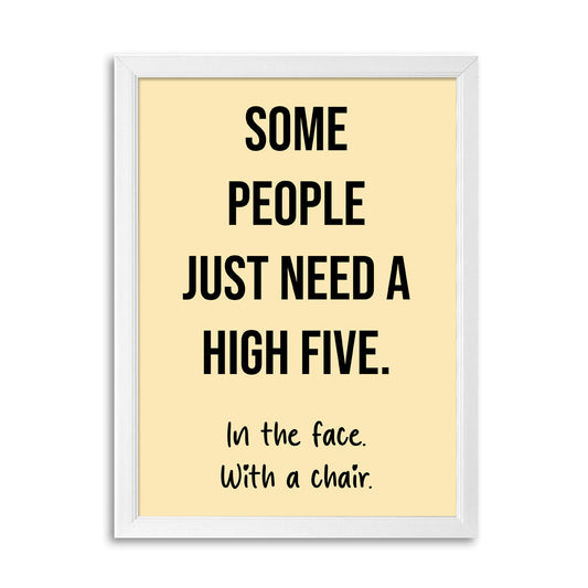 Tablou Some people just need a high five, A3, 42x30cm