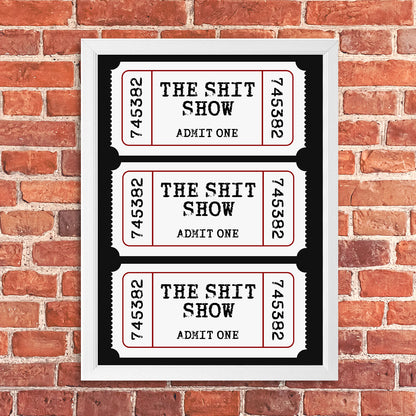 Tablou The Shit Show Ticket, A3, 42x30cm