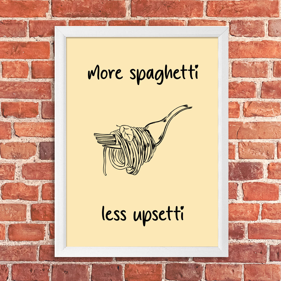 Tablou More spaghetti, less upsetti, A3, 42x30cm