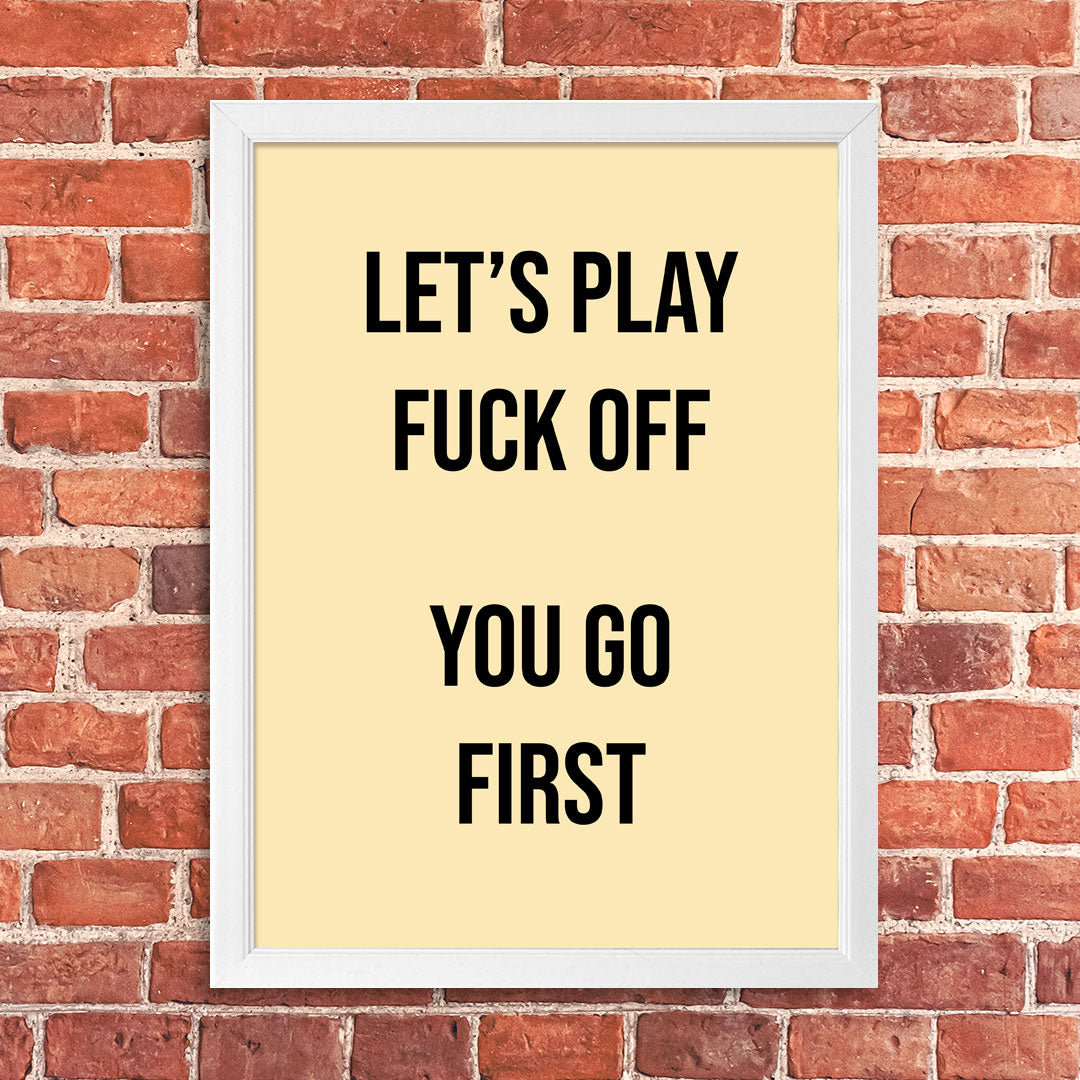 Tablou Lets play fuck off, A3, 42x30cm