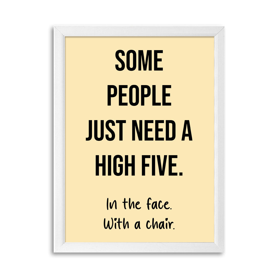 Tablou Some people just need a high five, A3, 42x30cm