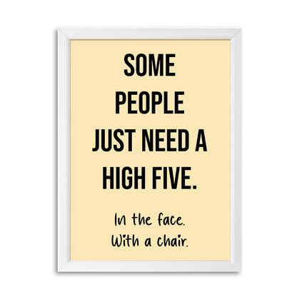 Tablou Some people just need a high five, A3, 42x30cm
