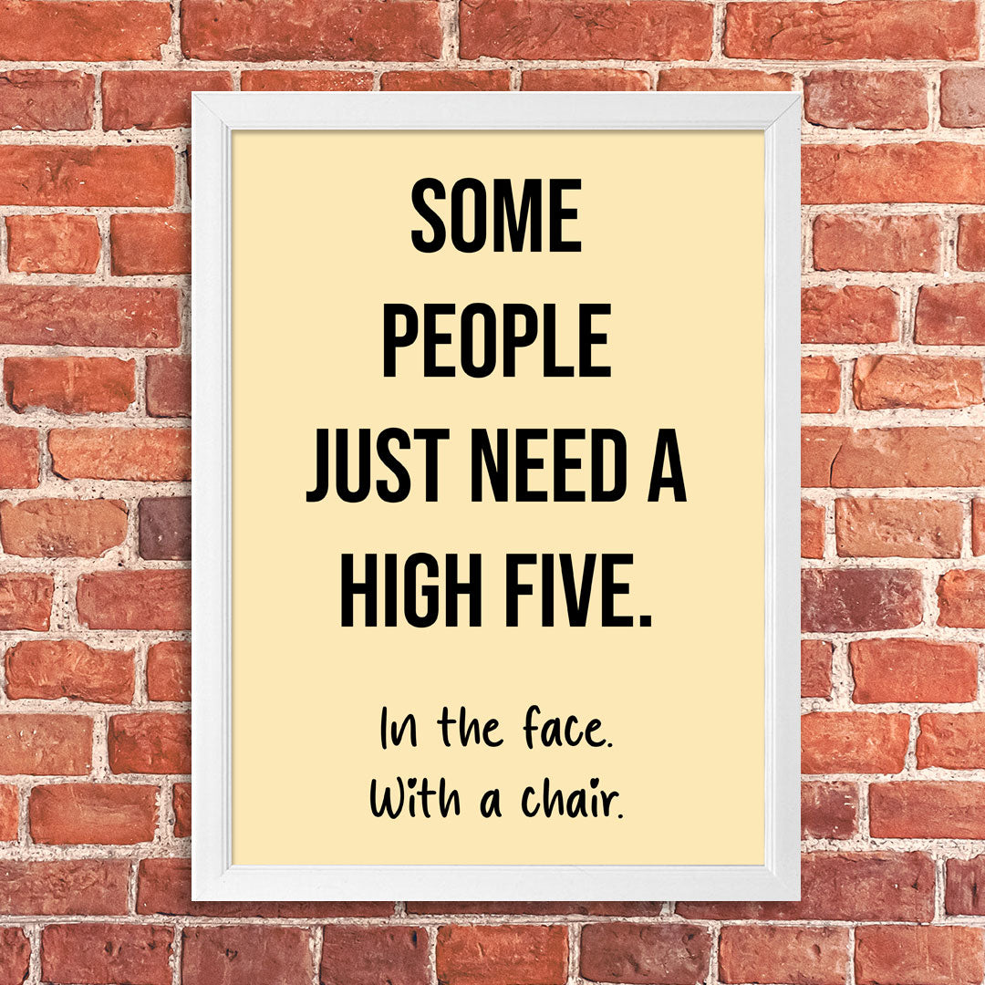 Tablou Some people just need a high five, A3, 42x30cm